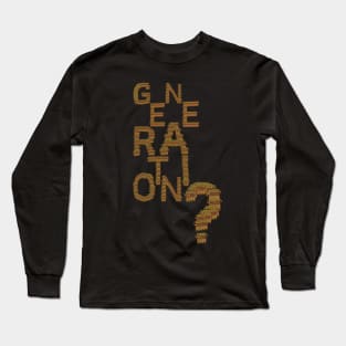 Generation? Long Sleeve T-Shirt